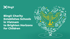 bingx-charity-establishes-schools-in-vietnam-to-brighten-horizons-for-children