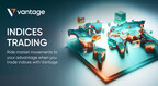 vantage-revamps-indices-product-offering-for-2024,-making-it-one-of-the-most-competitive-in-the-industry