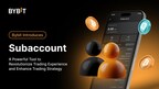 bybit-introduces-subaccount-to-revolutionize-trading-experience-and-enhance-trading-strategy